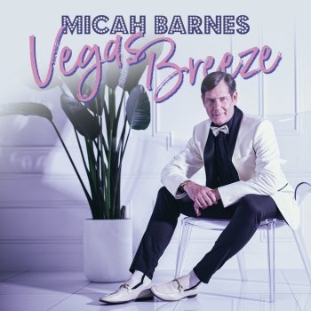 The 12 song album Vegas Breeze from Micah Barnes is a tribute to the classic Vegas showroom era featuring songs made famous by Sammy Davis Jr., Peggy Lee, Nat King Cole & Tony Bennett.