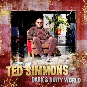 Ted Simmons's Dark & Dirty World is available now.