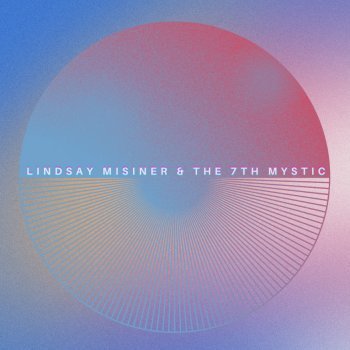 Lindsay Misiner & the 7th Mystic's new self-titled album is available now on all streaming platforms.