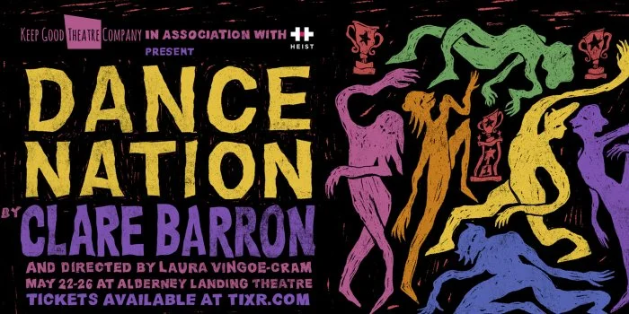 Halifax's Keep Good (Theatre) Company presents Clare Barron's Dance Nation at the Alderney Landing Theatre from May 22-26.